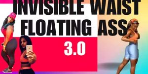 6- Week Invisible Waist Floating Ass 3.0